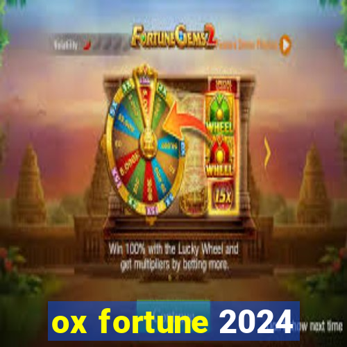 ox fortune 2024