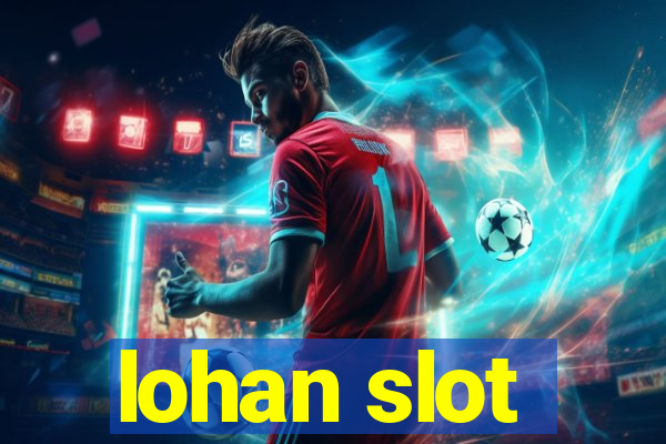 lohan slot