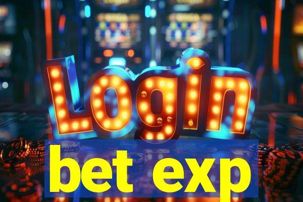 bet exp