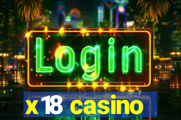 x18 casino