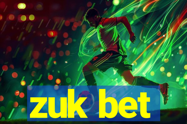 zuk bet