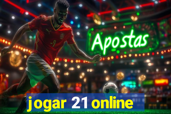 jogar 21 online