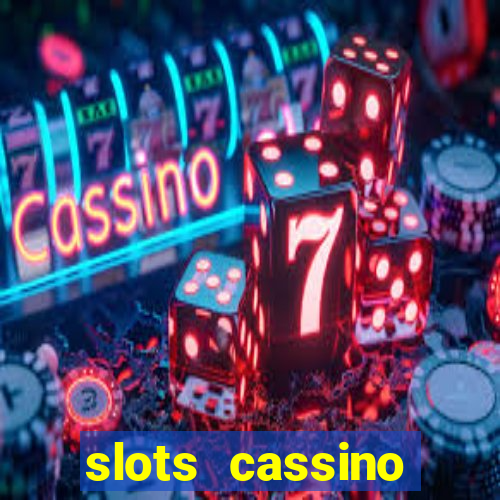 slots cassino pagando no cadastro