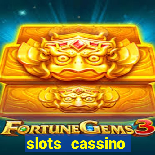 slots cassino pagando no cadastro