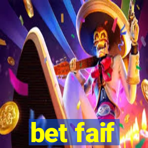 bet faif