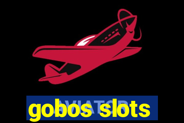 gobos slots