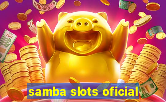 samba slots oficial