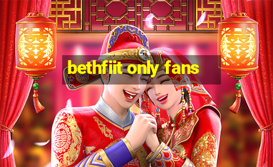 bethfiit only fans