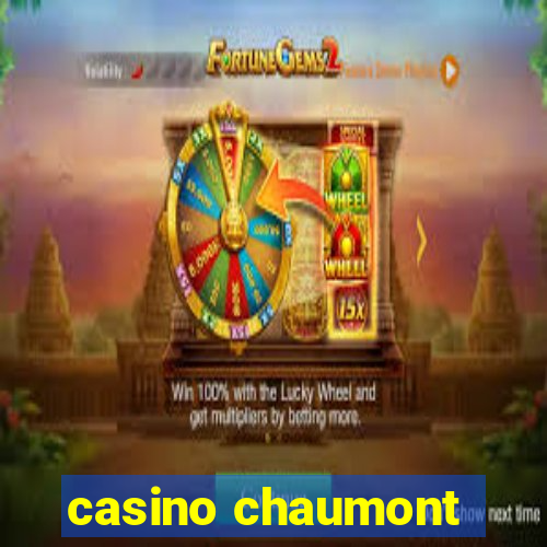 casino chaumont