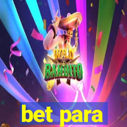 bet para