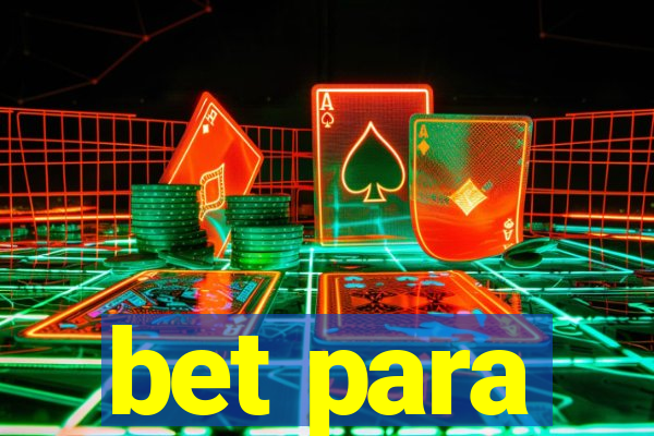 bet para