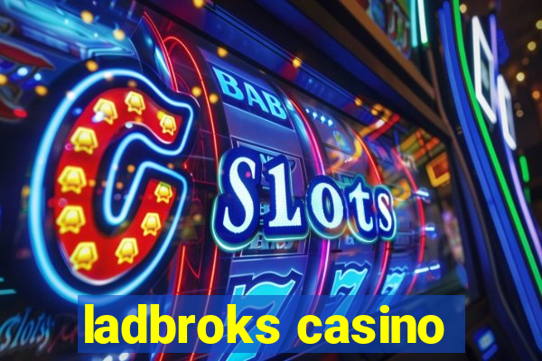 ladbroks casino