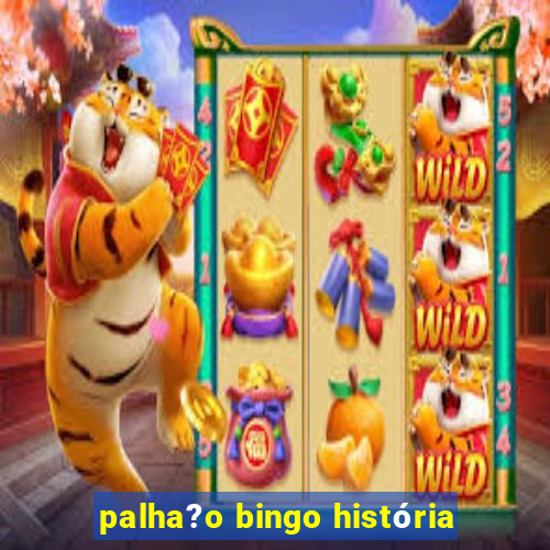 palha?o bingo história