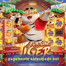 pagamento antecipado bet