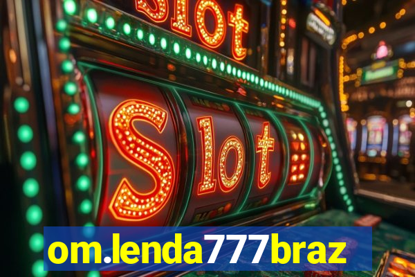 om.lenda777brazil.game