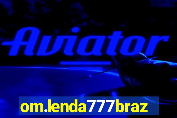 om.lenda777brazil.game