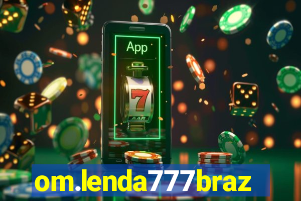 om.lenda777brazil.game