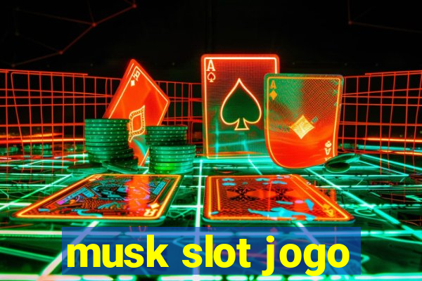 musk slot jogo