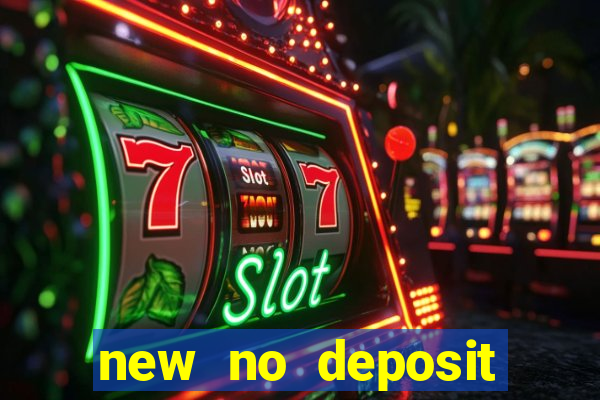 new no deposit online casino