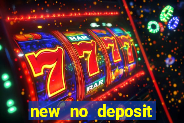 new no deposit online casino