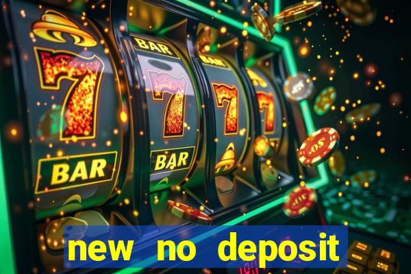 new no deposit online casino