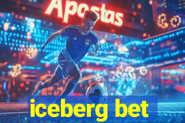 iceberg bet