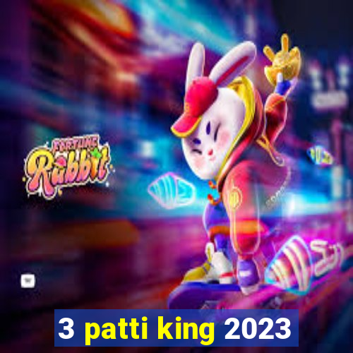 3 patti king 2023