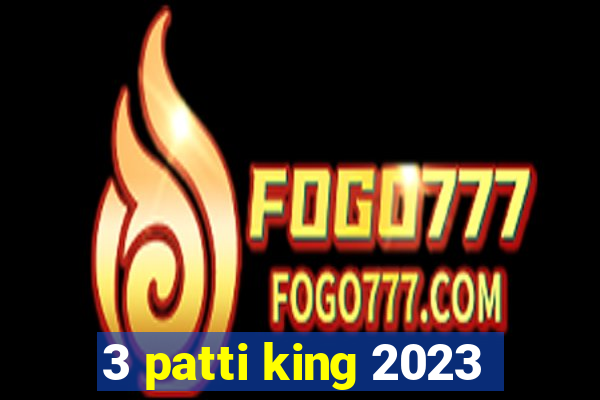 3 patti king 2023