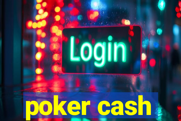 poker cash