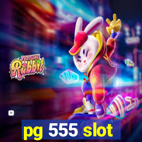 pg 555 slot