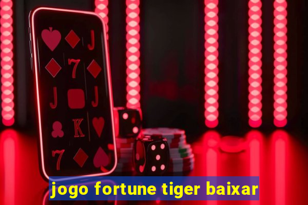 jogo fortune tiger baixar