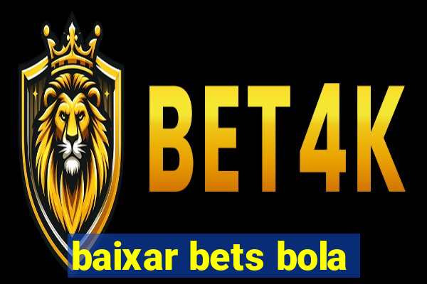 baixar bets bola