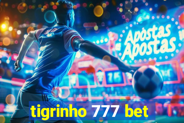 tigrinho 777 bet