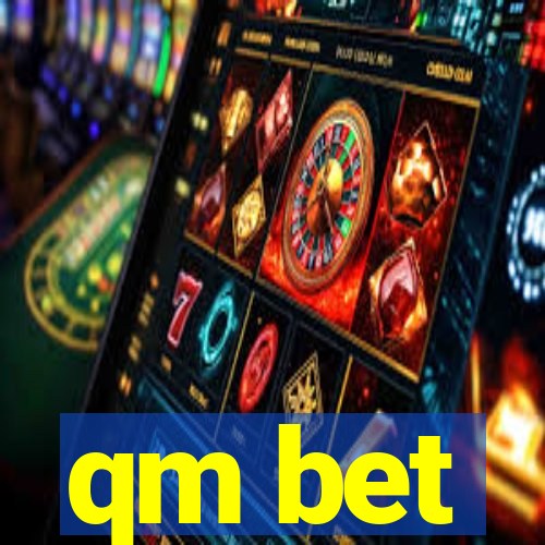 qm bet