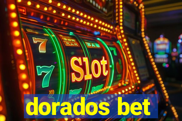 dorados bet