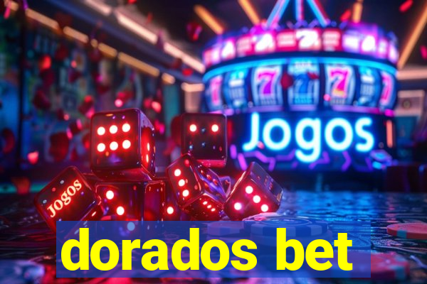 dorados bet