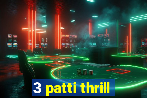 3 patti thrill