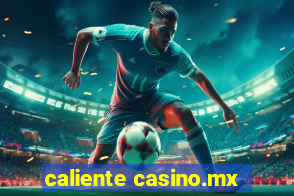 caliente casino.mx