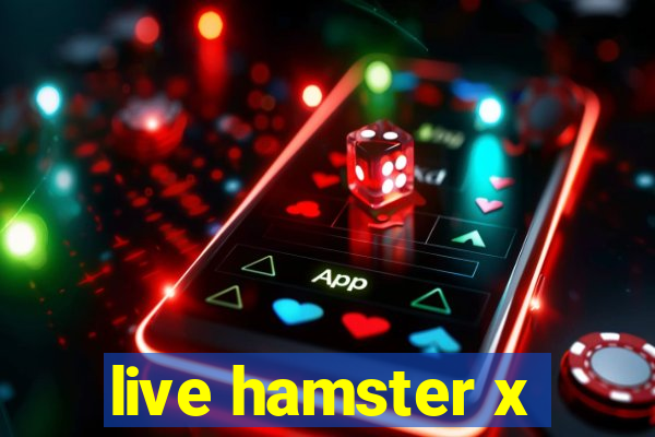 live hamster x