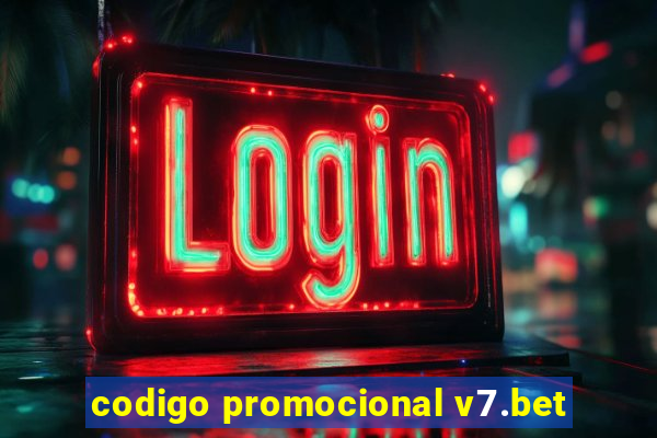 codigo promocional v7.bet