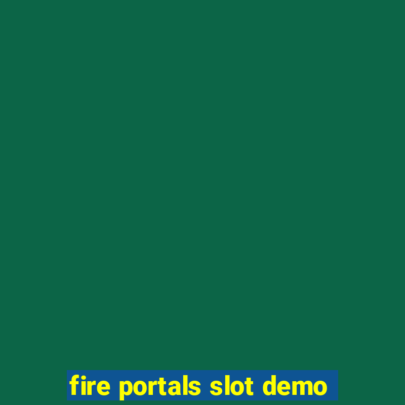 fire portals slot demo