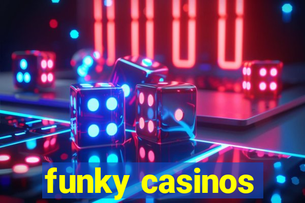 funky casinos