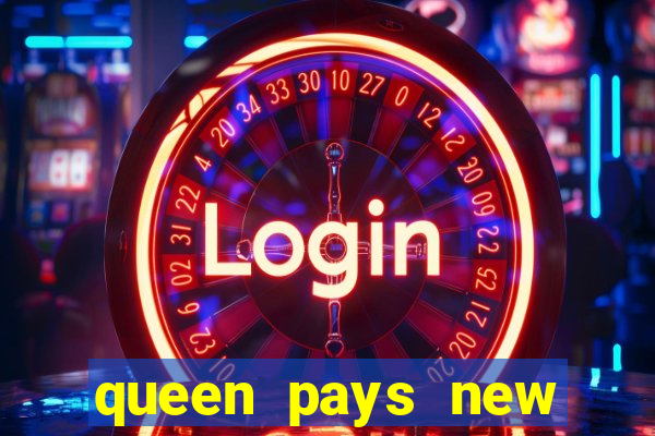 queen pays new slot release