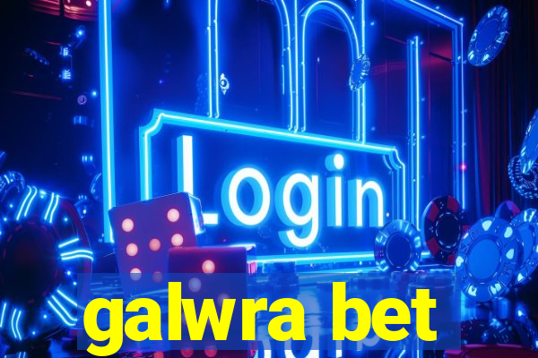 galwra bet