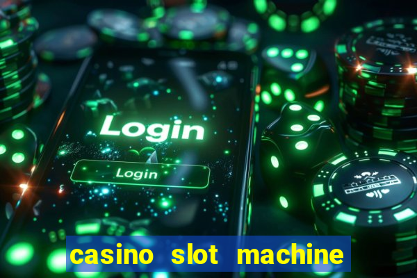 casino slot machine games for free