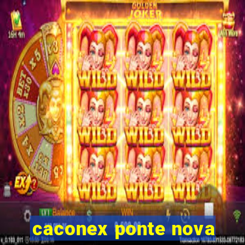 caconex ponte nova