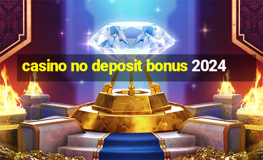 casino no deposit bonus 2024