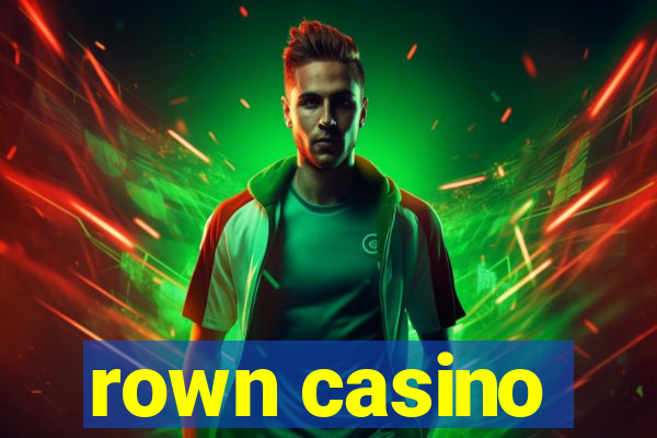 rown casino