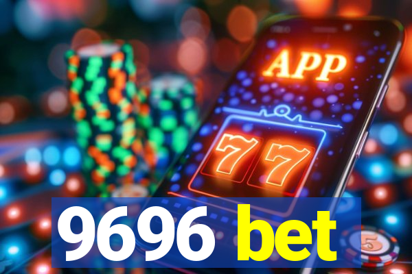 9696 bet