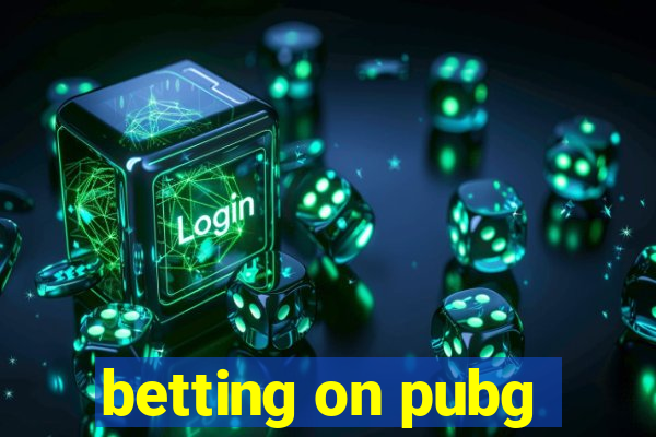 betting on pubg